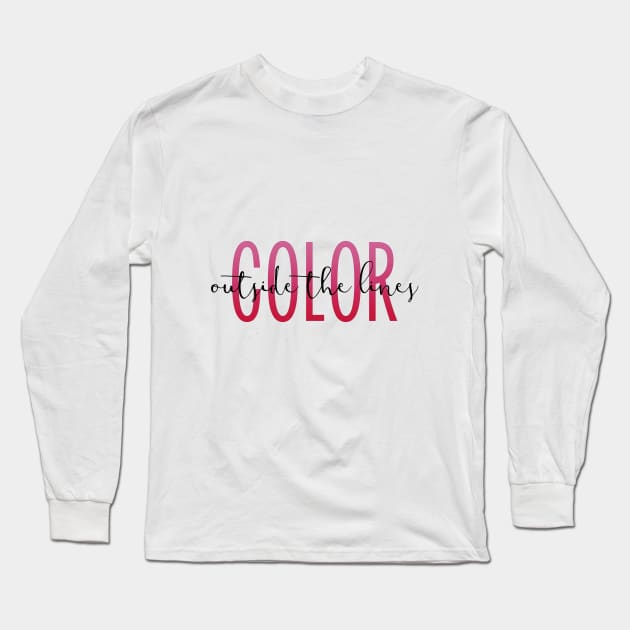 color outside the lines Long Sleeve T-Shirt by cahacc